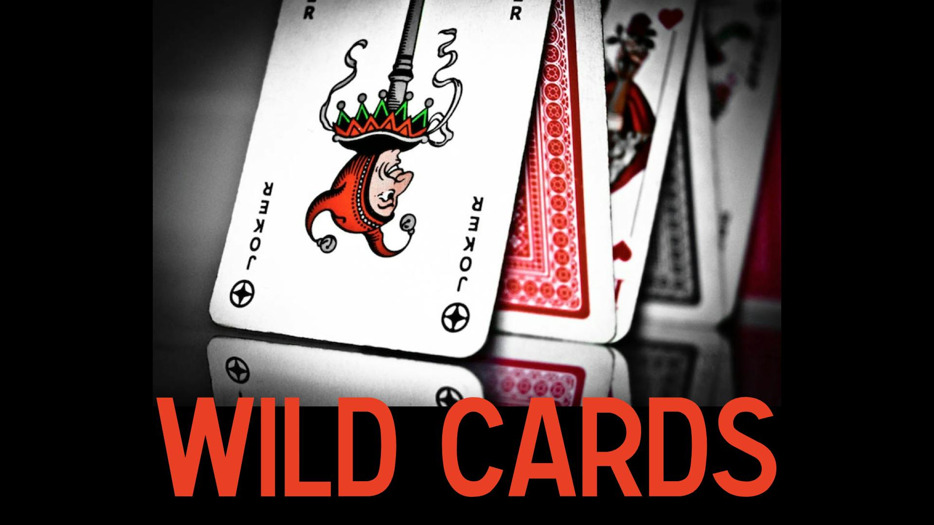picture of face cards with title Wild Cards